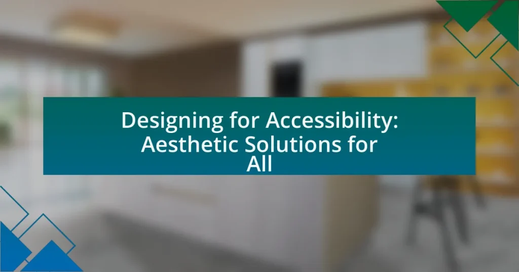 Designing for Accessibility: Aesthetic Solutions for All