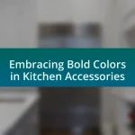 Embracing Bold Colors in Kitchen Accessories