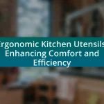 Ergonomic Kitchen Utensils: Enhancing Comfort and Efficiency
