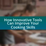 How Innovative Tools Can Improve Your Cooking Skills