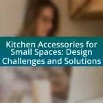 Kitchen Accessories for Small Spaces: Design Challenges and Solutions