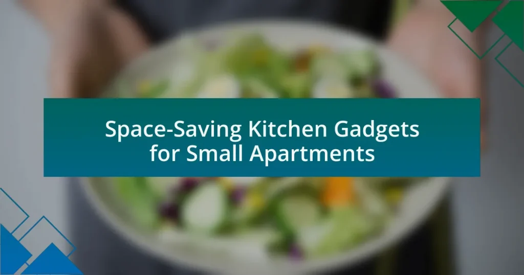 Space-Saving Kitchen Gadgets for Small Apartments
