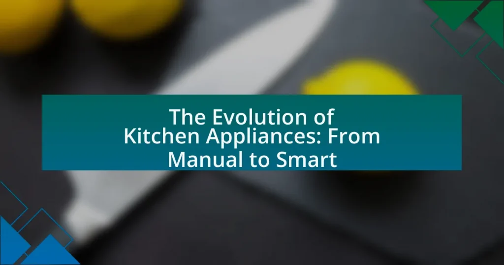 The Evolution of Kitchen Appliances: From Manual to Smart