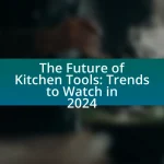 The Future of Kitchen Tools: Trends to Watch in 2024