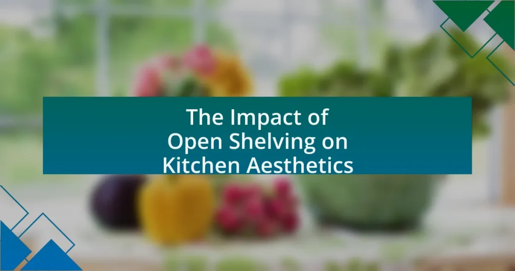 The Impact of Open Shelving on Kitchen Aesthetics