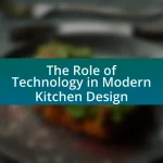 The Role of Technology in Modern Kitchen Design