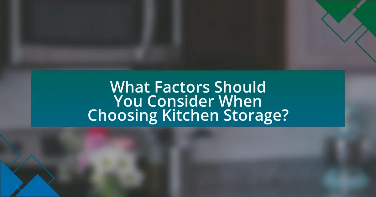 What Factors Should You Consider When Choosing Kitchen Storage?