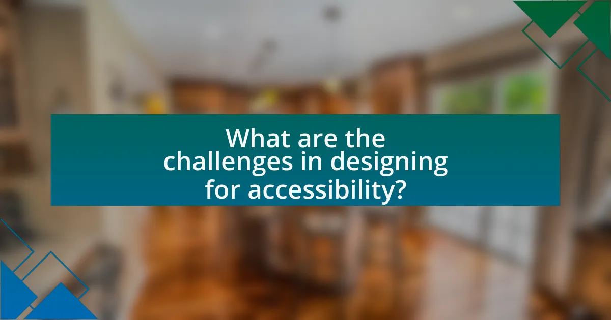 What are the challenges in designing for accessibility?