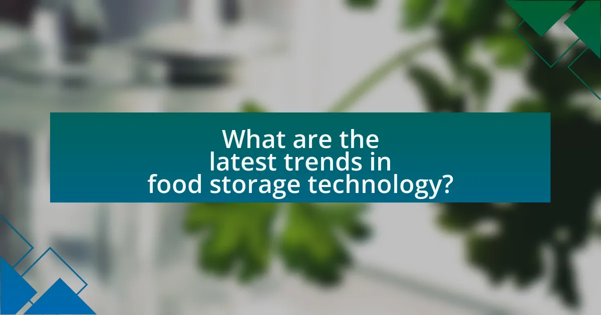 What are the latest trends in food storage technology?
