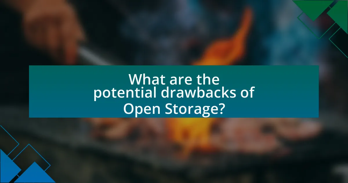 What are the potential drawbacks of Open Storage?
