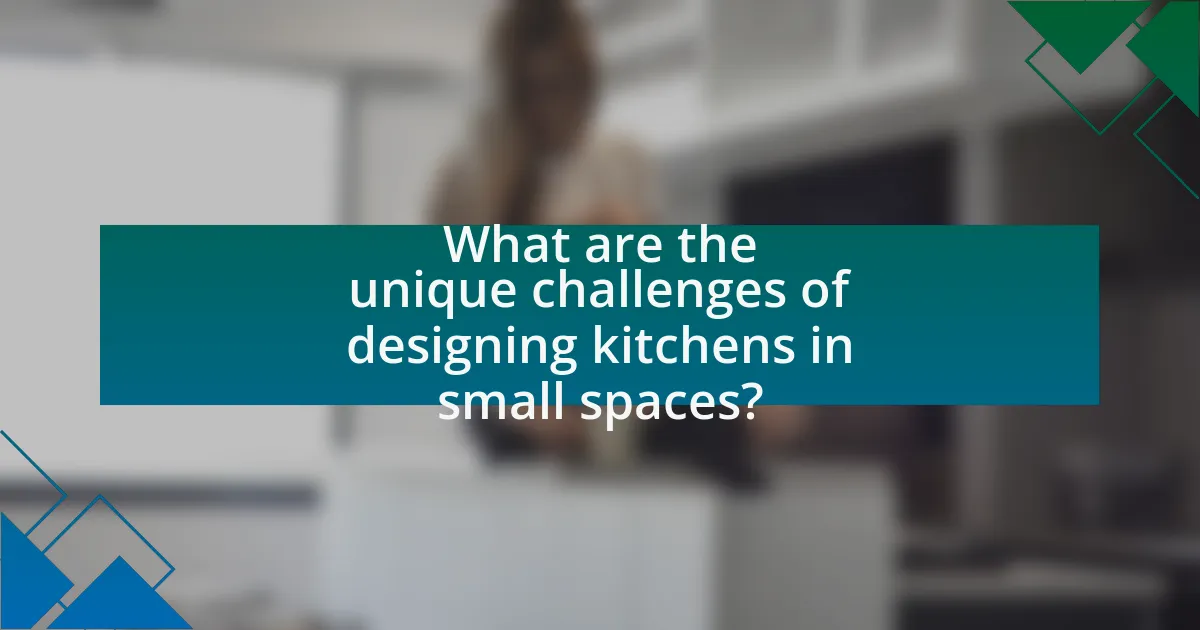 What are the unique challenges of designing kitchens in small spaces?