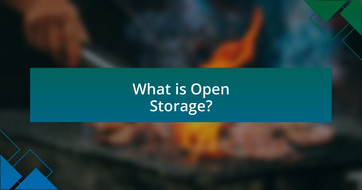 What is Open Storage?