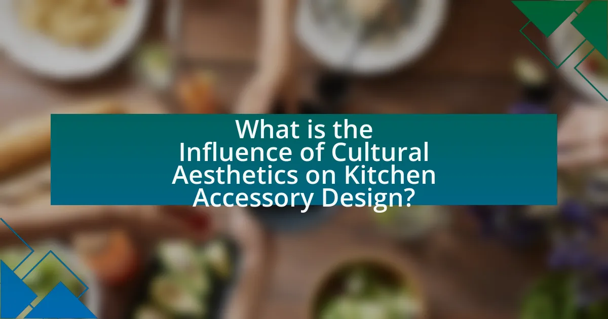 What is the Influence of Cultural Aesthetics on Kitchen Accessory Design?