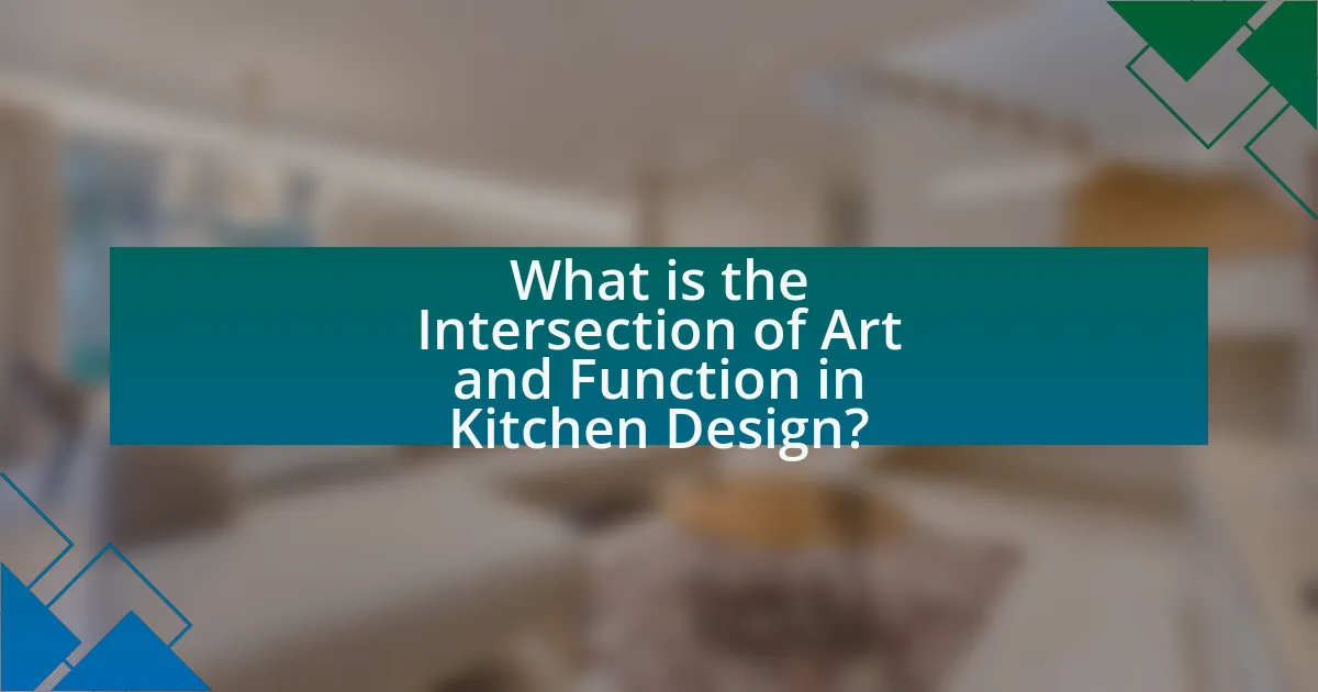 What is the Intersection of Art and Function in Kitchen Design?