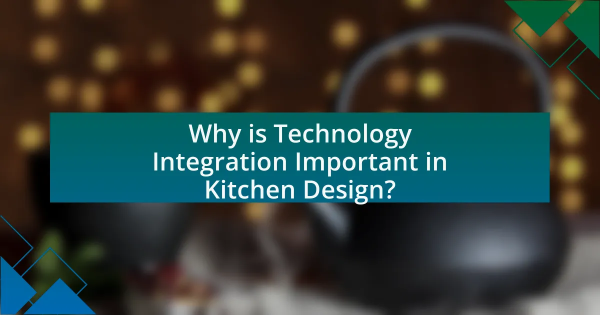 Why is Technology Integration Important in Kitchen Design?